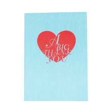 Load image into Gallery viewer, A Big Thank You - 3D Pop Up Greeting Card - For Friends, Family, Teachers, Neighbors, Co-Workers, Boss, Front-line, Essential Workers
